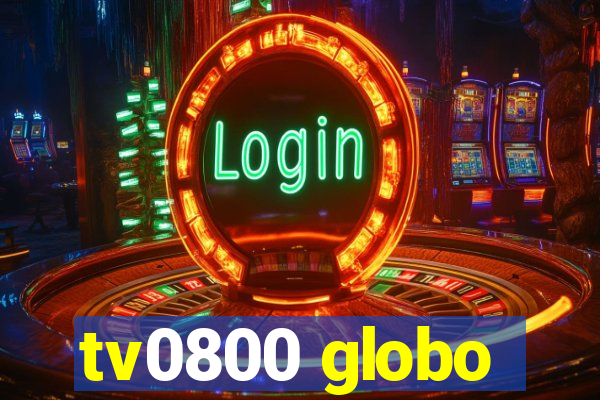 tv0800 globo